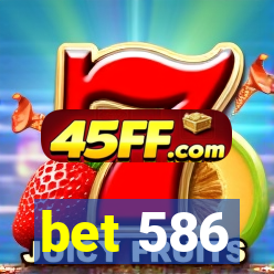 bet 586